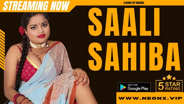 Saali Sahiba – 2023 – Desi Uncut Sexy Short Film – Neonx