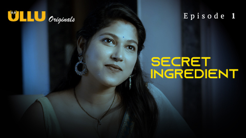 Secret Ingredient Part 1 – S01E01 – 2023 – Desi Sexy Web Series – Ullu
