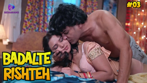 Badalte Rishteh – S01E03 – 2023 – Desi Sex Web Series – Besharam
