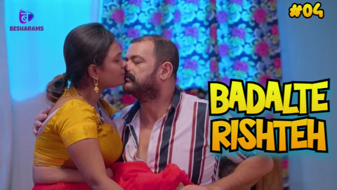 Badalte Rishteh – S01E04 – 2023 – Desi Sex Web Series – Besharam