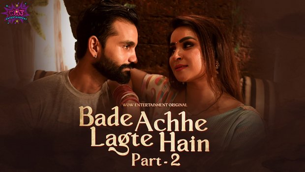 Bade Acche Lagte Hai – S01E04 – 2023 – Desi Sex Web Series – WowEntertainment