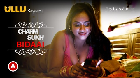 Charmsukh-Bidaai Part 1 – S01E01 – 2022 – Desi Sexy Web Series – Ullu