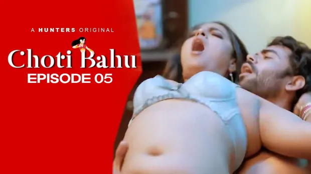 Choti Bahu – S01E05 – 2023 – Desi Sex Web Series – HuntersApp