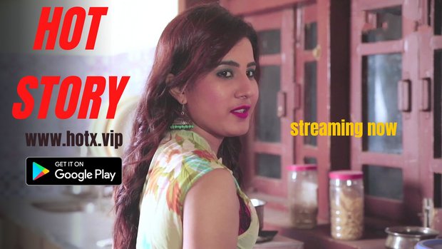 Hot Story – 2022 – Desi Uncut Sex Short Film – HotX