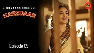 Karzdaar – S01E05 – 2023 – Desi Porn Web Series – Hunters