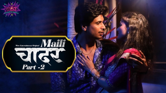 Maili Chader – S01E03 – 2023 – Desi Sex Web Series – WowEntertainment