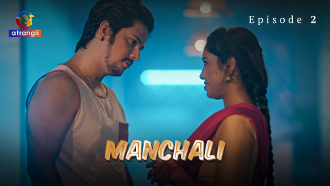Manchali – S01E02 – 2023 – Desi Sex Web Series – Atrangii