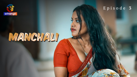 Manchali – S01E03 – 2023 – Desi Sex Web Series – Atrangii