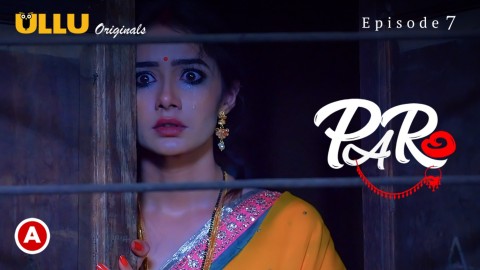 Paro – S01E07 – 2022 – Desi Sex Web Series – Ullu