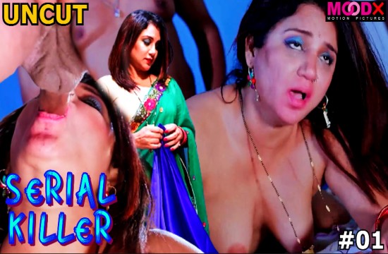 Serial Killer – S01E01 – 2023 – Desi Uncut Sex Web Series – MoodX