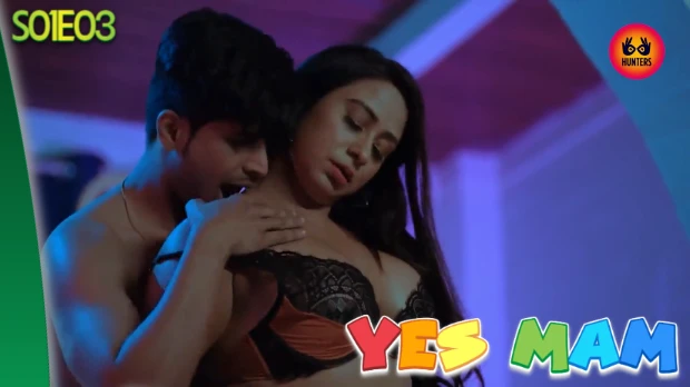 Yes Mam – S01E03 – 2023 – Desi Sex Web Series – HuntersApp