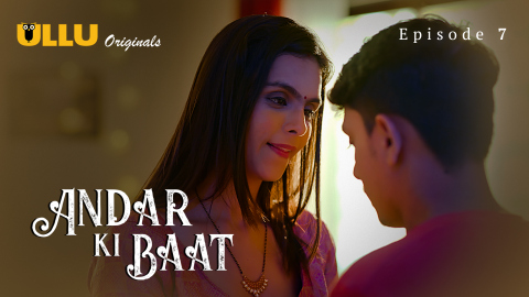 Andar Ki Baat Part 2 – S01E02 – 2023 – Desi Sex Web Series – Ullu