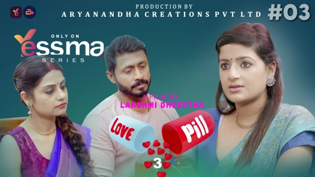 Love Pill – S01E03 – 2023 – Malayalam Sexy Web Series – YessMa