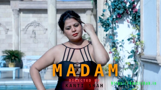 Madam – S01E01 – 2022 – Desi Sex Web Series – Kantishah