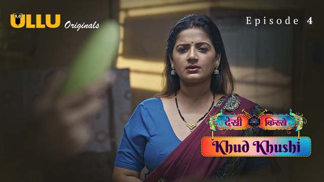 Khud Khushi – Part 1 – S01E04 – 2023 – Desi Sex Web Series – Ullu