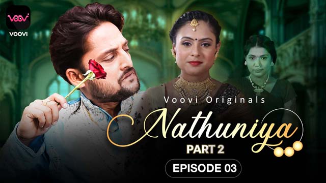 Nathuniya – S01E03 – 2023 – Desi Sex Web Series – Voovi
