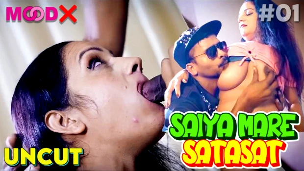 Saiya Sex Movies Video - Saiyan Mare Sata Sat â€“ S01E01 â€“ 2023 â€“ Desi Uncut Sex Web Series â€“ MoodX -  Desi Sex Video - Watch XXX Desi Porn Videos