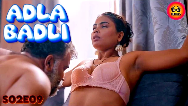 Adla Badli – S02E09 – 2023 – Desi Sex Web Series – HuntersApp