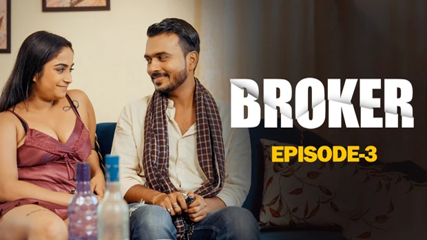 Broker – S01E03 – 2024 – Desi Sex Web Series – Woow