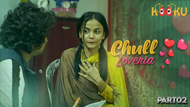 Chull – Loveria – S01E02 – 2023 – Desi Sex Web Series – Kooku