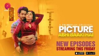 Picture Abhi Baaki Hai – S01E03 – 2023 – Desi Sex Web Series – PrimePlay