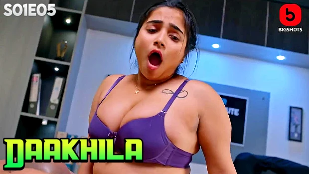 Daakhila – S01E05 – 2023 – Desi Sex Web Series – BIGShots