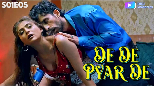 De De Pyar De – S01E05 – 2024 – Desi Sex Web Series – DigiMoviePlex