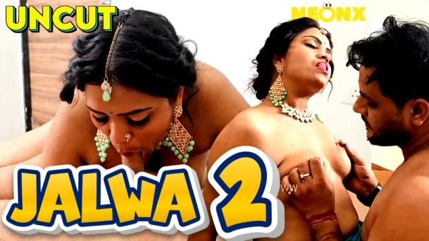 Jalwa Xxx - Jalwa 2.0 â€“ 2023 â€“ Desi Uncut Sex Short Film â€“ NeonX - Desi Sex Video -  Watch XXX Desi Porn Videos