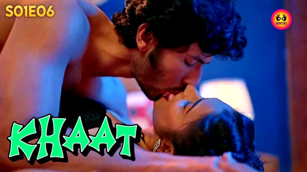 Khaat – S01E06 – 2024 – Desi Sex Web Series – HuntersApp