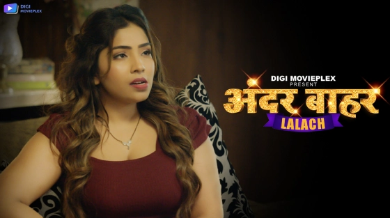 Lalach – S01E02 – 2024 – Desi Sex Web Series – DigiMoviePlex