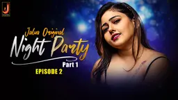 Night Party – S01E02 – 2024 – Desi Sex Web Series – Jalva