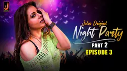 Night Party – S01E03 – 2024 – Desi Sex Web Series – Jalva