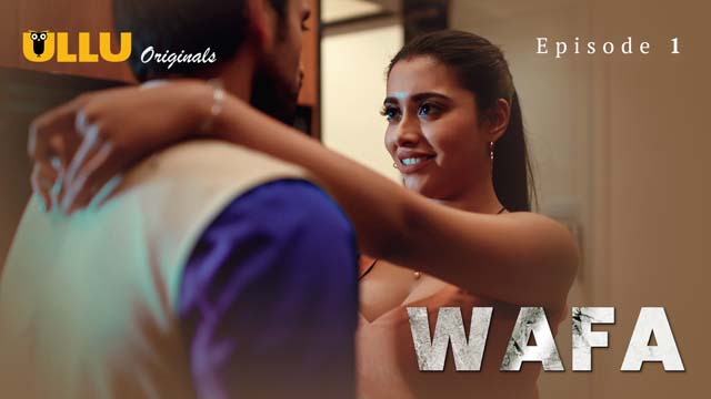 Wafa – Extended Version – S01E01 – 2024 – Desi Sex Web Series – Ullu
