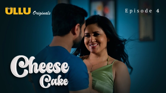 Cheese Cake Part 2 – S01E01 – 2024 – Desi Sex Web Series – Ullu