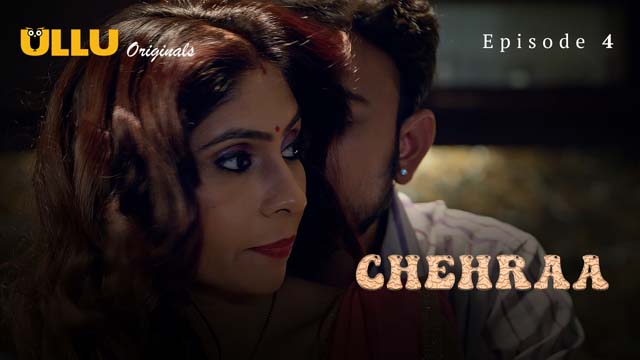 Chehraa – Part 1 – S01E04 – 2024 – Desi Sex Web Series – Ullu