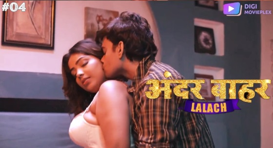 Lalach – S01E04 – 2024 – Desi Sex Web Series – DigiMoviePlex
