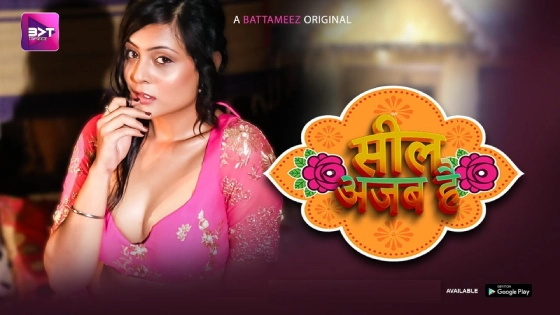 Seal Ajab Hai – S01E01 – 2024 – Desi Sex Web Series – Battameez