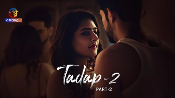 Tadap Part 2 – S02 – 2024 – Desi Sex Web Series – Atrangii