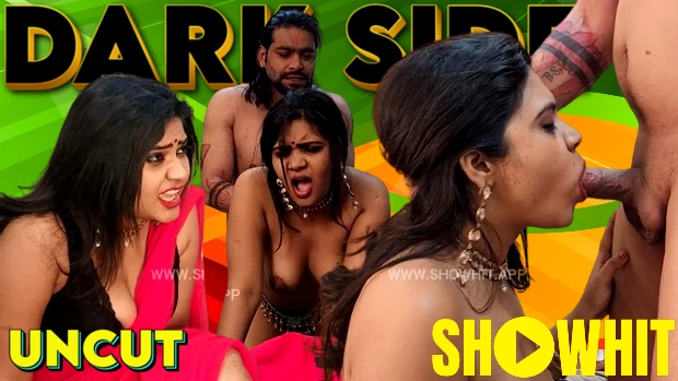 Dark Side – 2024 – Desi Uncut Sex Short Film – ShowHitApp