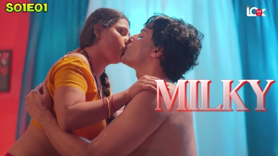 Milky – S01E01 – 2024 – Desi Sex Web Series – LookEntertainment