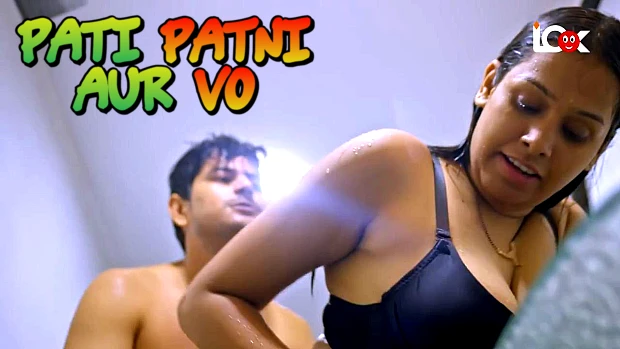 Pati Patni Aur Vo – S01E01 – 2024 – Desi Sex Web Series – LookEntertainment
