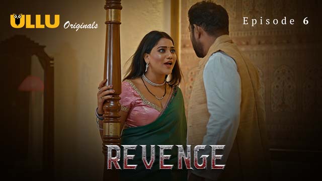 Revenge – Part 2 – S01E02 – 2024 – Desi Sex Web Series – Ullu