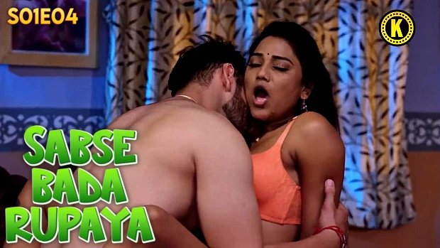 Sabse Bada Rupaya – S01E04 – 2024 – Desi Sex Web Series – Kangan