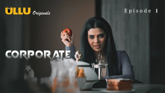 Corporate Part 1 – S01E01 – 2024 – Desi Sex Web Series – Ullu