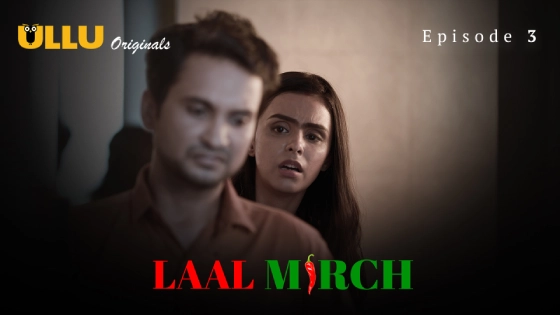 Laal Mirch Part 2 – S01E01 – 2024 – Desi Sex Web Series – Ullu