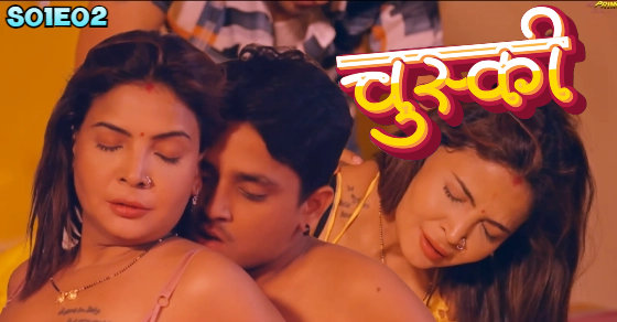 Chuski – S01E02 – 2024 – Desi Sex Web Series – WowEntertainment