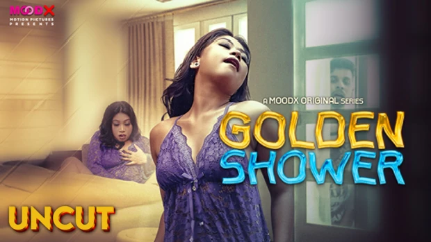 Golden Shower – 2024 – Desi Uncut Sex Short Film – MoodX