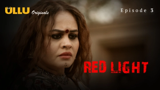 Red Light Part 1 – S01E03 – 2024 – Desi Sex Web Series – Ullu