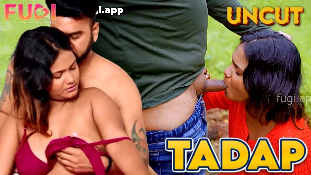 Tadap – 2024 – Desi Uncut Sex Short Film – FugiApp