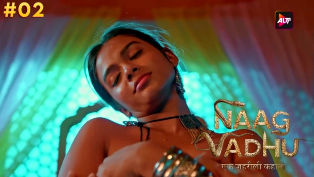 Naag Vadhu – S01E02 – 2024 – Desi Sex Web Series – ALTT